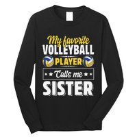 My Favorite Volleyball Player Calls Me Sister Mother's Day Long Sleeve Shirt