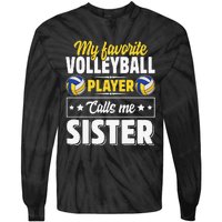 My Favorite Volleyball Player Calls Me Sister Mother's Day Tie-Dye Long Sleeve Shirt