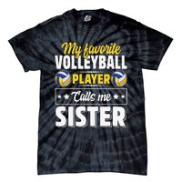 My Favorite Volleyball Player Calls Me Sister Mother's Day Tie-Dye T-Shirt