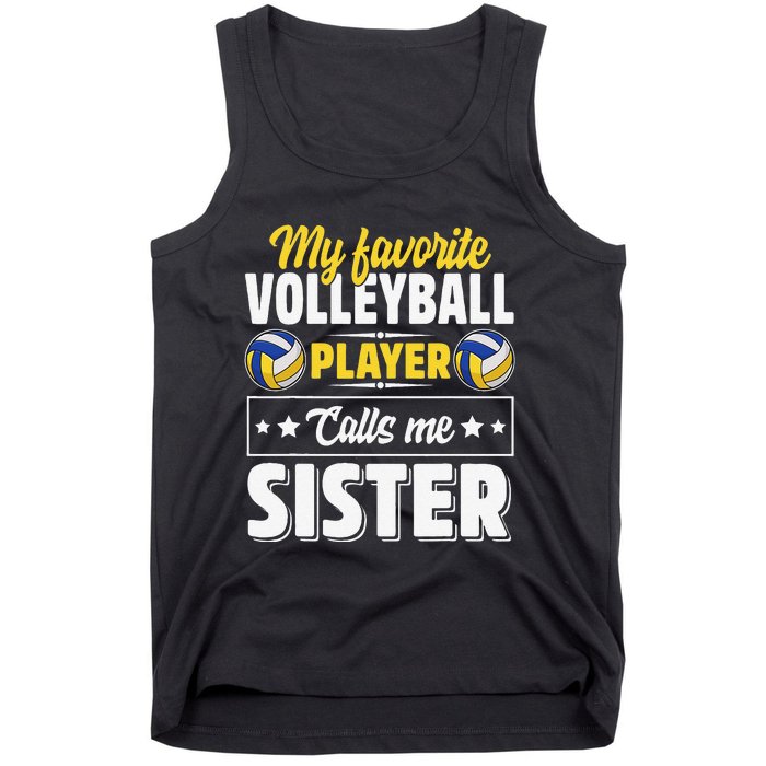 My Favorite Volleyball Player Calls Me Sister Mother's Day Tank Top