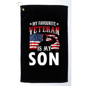 My Favorite Veteran Is My Son Veterans Family Veteran's Day Gift Platinum Collection Golf Towel