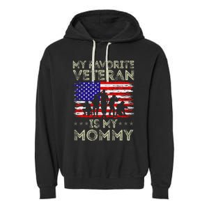 My Favorite Veteran Is My Mommy American Flag Veterans Day Garment-Dyed Fleece Hoodie