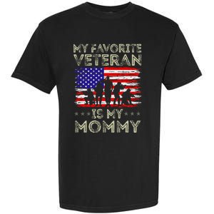 My Favorite Veteran Is My Mommy American Flag Veterans Day Garment-Dyed Heavyweight T-Shirt