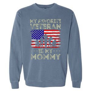 My Favorite Veteran Is My Mommy American Flag Veterans Day Garment-Dyed Sweatshirt