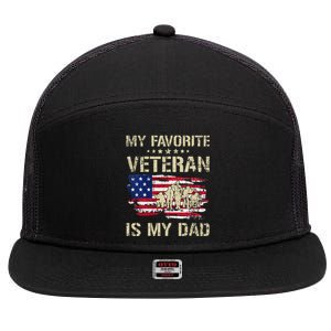 My Favorite Veteran Is My Dad Father Proud Fathers Day 7 Panel Mesh Trucker Snapback Hat