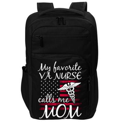 My Favorite Va Nurse Calls Me Mom Va Nurse Mom Gift Impact Tech Backpack