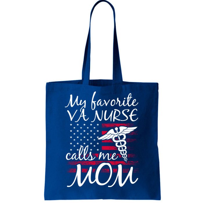 My Favorite Va Nurse Calls Me Mom Va Nurse Mom Gift Tote Bag