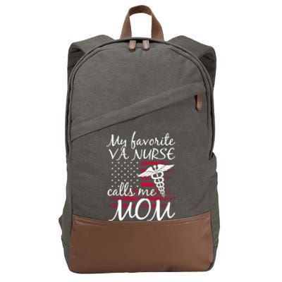 My Favorite Va Nurse Calls Me Mom Va Nurse Mom Gift Cotton Canvas Backpack