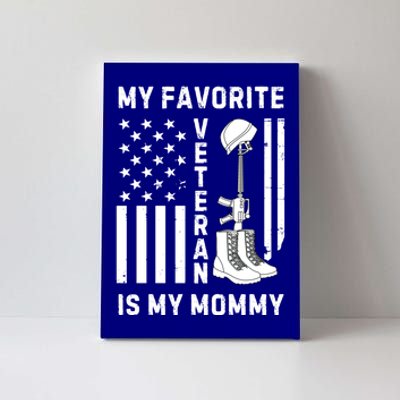 My Favorite Veteran Is My Mom Us Flag Proud Veterans Day Mom Gift Canvas