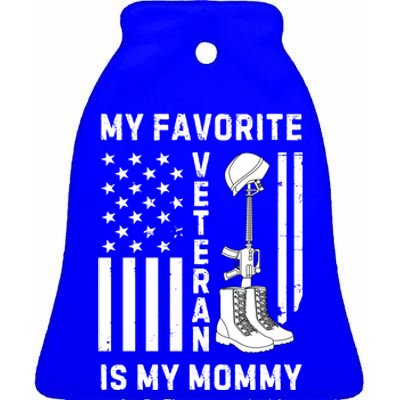 My Favorite Veteran Is My Mom Us Flag Proud Veterans Day Mom Gift Ceramic Bell Ornament