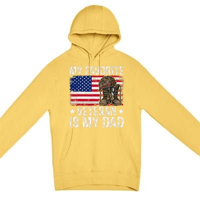 My Favorite Veteran Is My Dad Army Military Veterans Day Gift Premium Pullover Hoodie