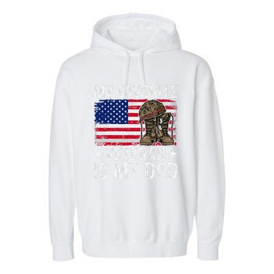 My Favorite Veteran Is My Dad Army Military Veterans Day Gift Garment-Dyed Fleece Hoodie