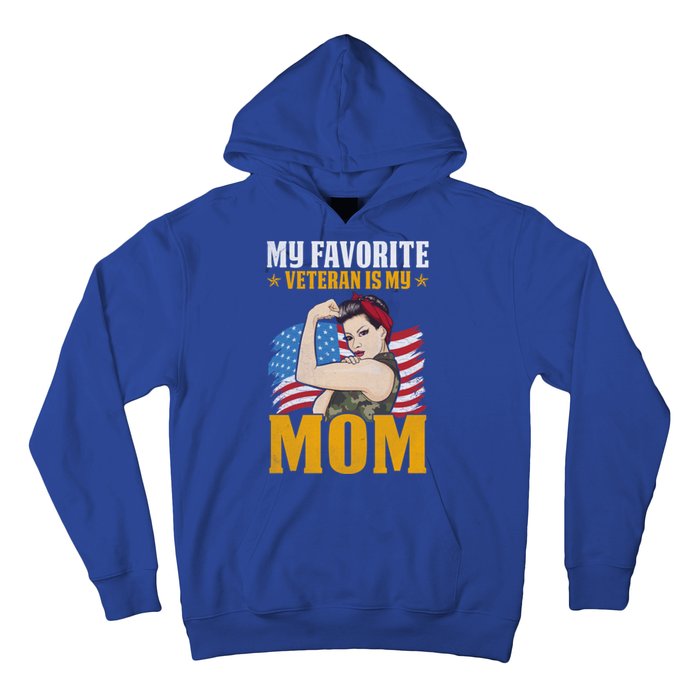 My Favorite Veteran Is My Mom Us Veteran Mom Gift Hoodie