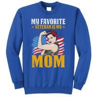 My Favorite Veteran Is My Mom Us Veteran Mom Gift Tall Sweatshirt