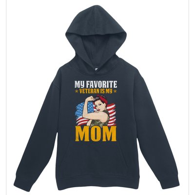 My Favorite Veteran Is My Mom Us Veteran Mom Gift Urban Pullover Hoodie