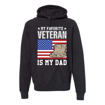 My Favorite Veteran Is My Dad Premium Hoodie