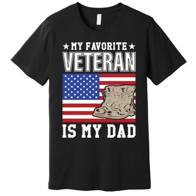 My Favorite Veteran Is My Dad Premium T-Shirt