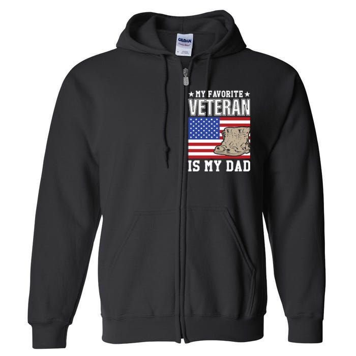 My Favorite Veteran Is My Dad Full Zip Hoodie