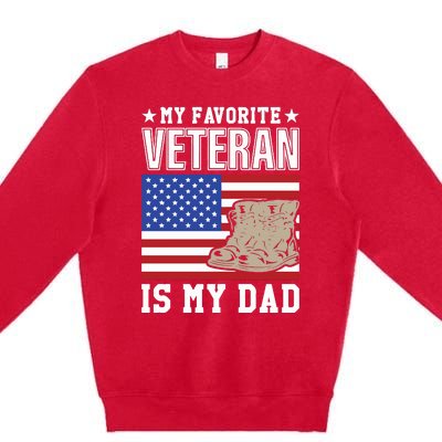 My Favorite Veteran Is My Dad Premium Crewneck Sweatshirt