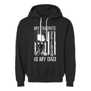 My Favorite Veteran Is My Dad Army Military Veterans Day Garment-Dyed Fleece Hoodie