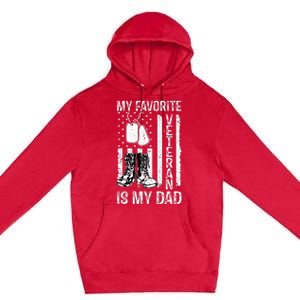 My Favorite Veteran Is My Dad Army Military Veterans Day Premium Pullover Hoodie