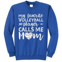 My Favorite Volleyball Player Calls Me Mom Gift Sweatshirt