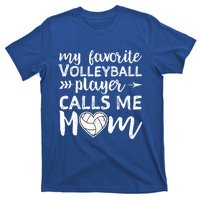 My Favorite Volleyball Player Calls Me Mom Gift T-Shirt