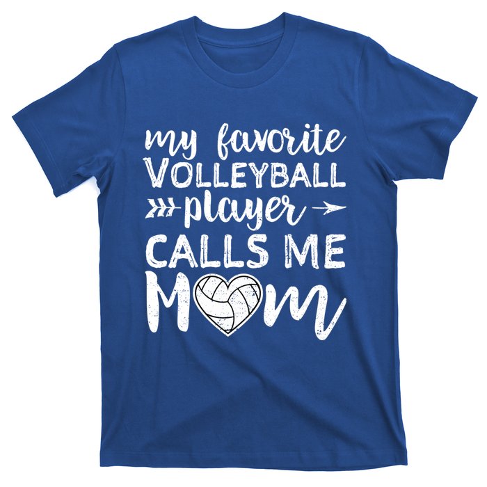 My Favorite Volleyball Player Calls Me Mom Gift T-Shirt