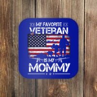 My Favorite Veteran Is My Mommy Gift Flag Mother Veterans Day Gift Coaster