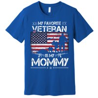 My Favorite Veteran Is My Mommy Gift Flag Mother Veterans Day Gift Premium T-Shirt