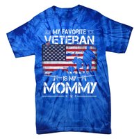 My Favorite Veteran Is My Mommy Gift Flag Mother Veterans Day Gift Tie-Dye T-Shirt