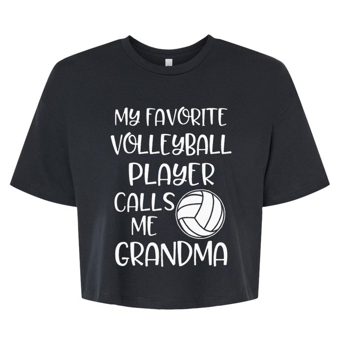 My Favorite Volleyball Player Calls Me Grandma Bella+Canvas Jersey Crop Tee