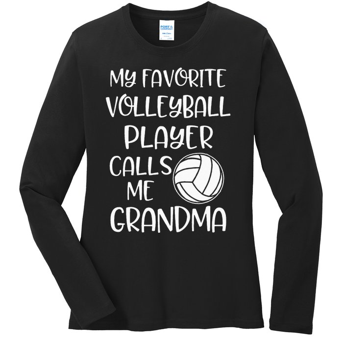 My Favorite Volleyball Player Calls Me Grandma Ladies Long Sleeve Shirt