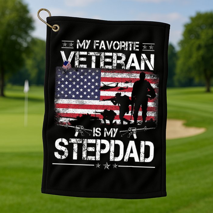 My Favorite Veteran Is My Stepdad Flag Father Veterans Day Golf Towel