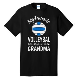 My Favorite Volleyball Player Calls Me Grandma Mothers Day Tall T-Shirt