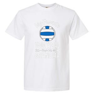 My Favorite Volleyball Player Calls Me Grandma Mothers Day Garment-Dyed Heavyweight T-Shirt