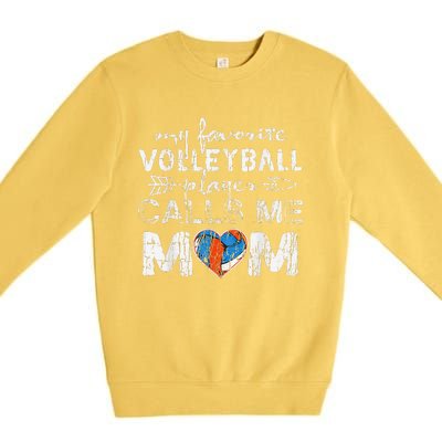 My Favorite volleyball Player Calls Me Mom Funny Mom fan Premium Crewneck Sweatshirt