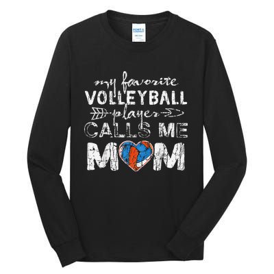 My Favorite volleyball Player Calls Me Mom Funny Mom fan Tall Long Sleeve T-Shirt