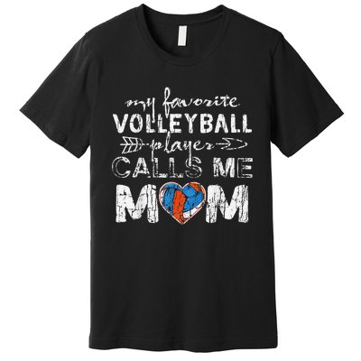 My Favorite volleyball Player Calls Me Mom Funny Mom fan Premium T-Shirt