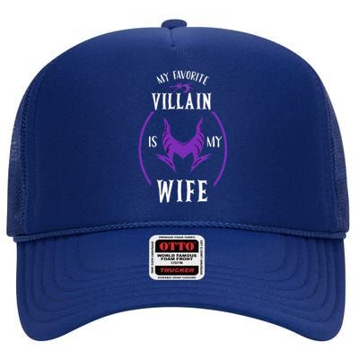 My Favorite Villain Is My Wife The Best Gift For Husband High Crown Mesh Back Trucker Hat