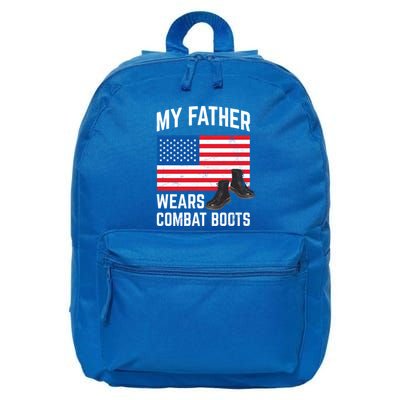 My Father Wears Combat Boots For Soldier Support Cute Gift 16 in Basic Backpack