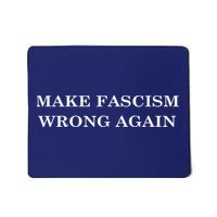Make Fascism Wrong Again Mousepad