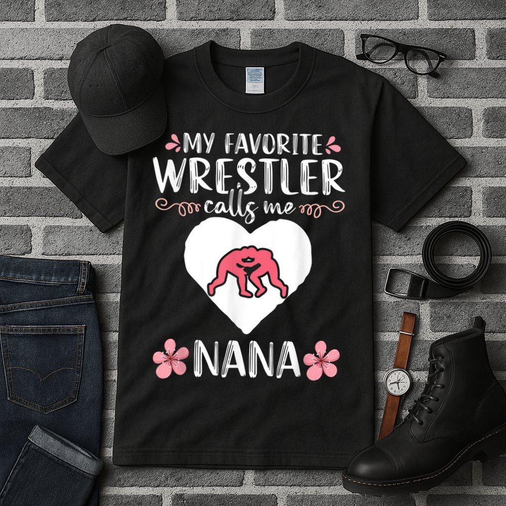 My Favorite Wrestler Calls Me Nana Wrestling Women Tall T-Shirt