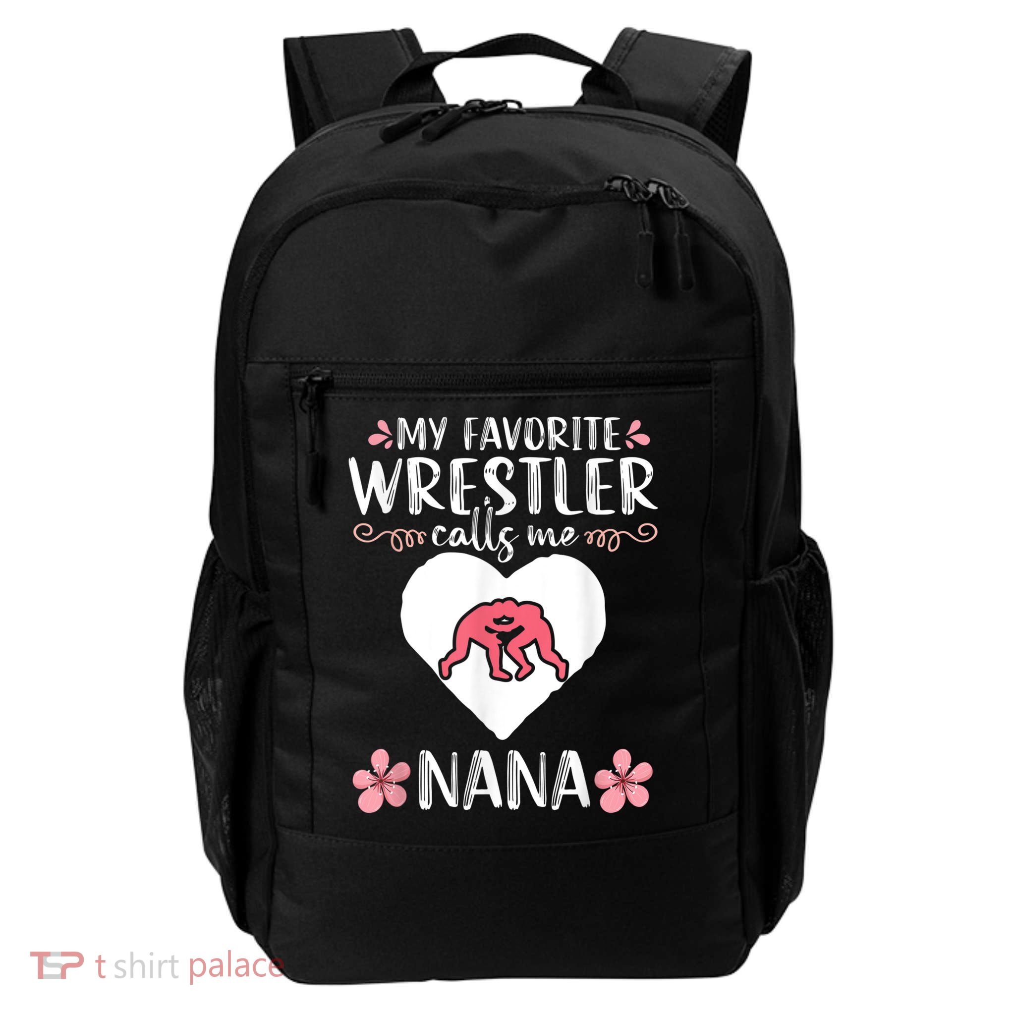 My Favorite Wrestler Calls Me Nana Wrestling Women Backpack