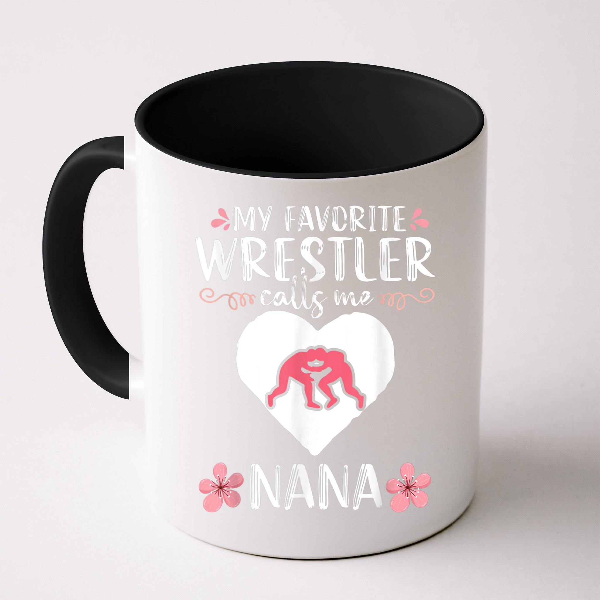 My Favorite Wrestler Calls Me Nana Wrestling Women Mug