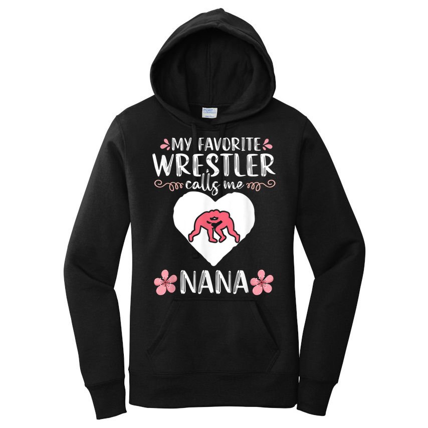 My Favorite Wrestler Calls Me Nana Wrestling Women Women's Pullover Hoodie
