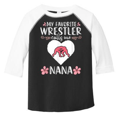 My Favorite Wrestler Calls Me Nana Wrestling Women Toddler Fine Jersey T-Shirt