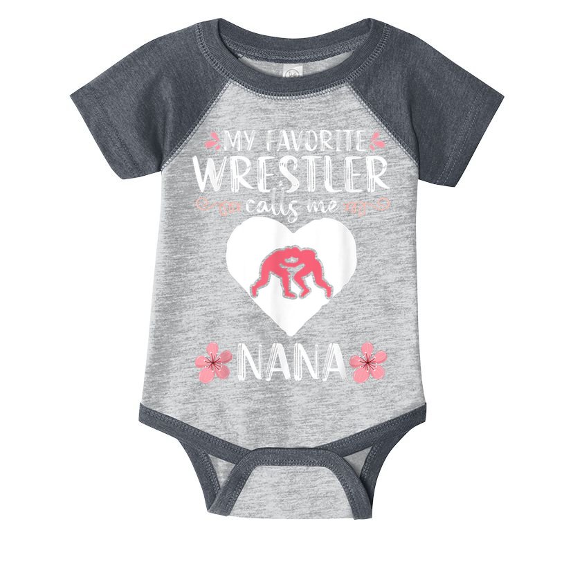 My Favorite Wrestler Calls Me Nana Wrestling Women Infant Baby Jersey Bodysuit