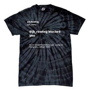 Miss Freda Wallace Jk Rowling Blocked You You Are Blocked From Following Tie-Dye T-Shirt