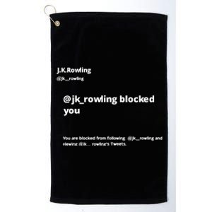 Miss Freda Wallace Jk Rowling Blocked You You Are Blocked Platinum Collection Golf Towel